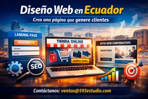 Diseño web en Ecuador: cómo crear una página que realmente genere clientes